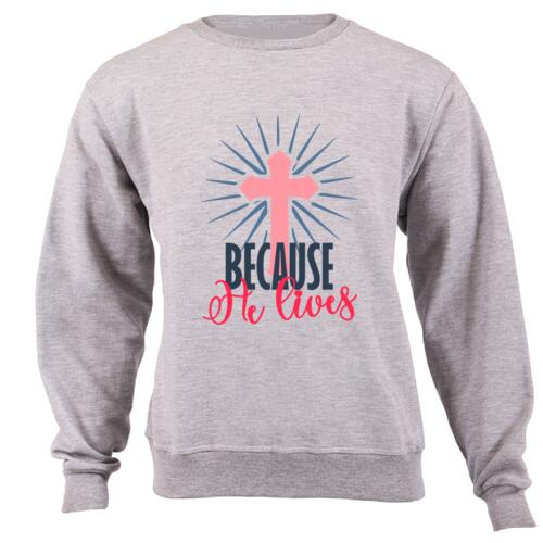 Because He lives - Unisex Sweater  Thumbnail
